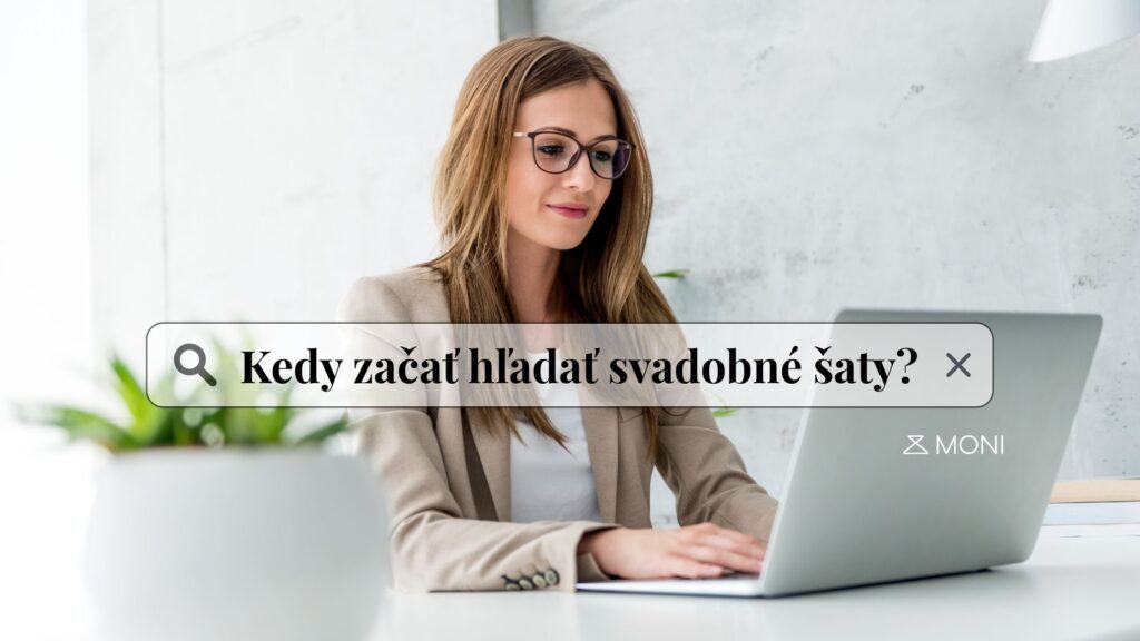 Kedy začať hľadať svadobné šaty